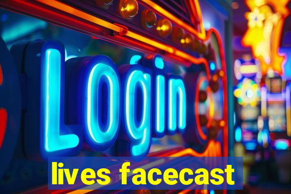 lives facecast